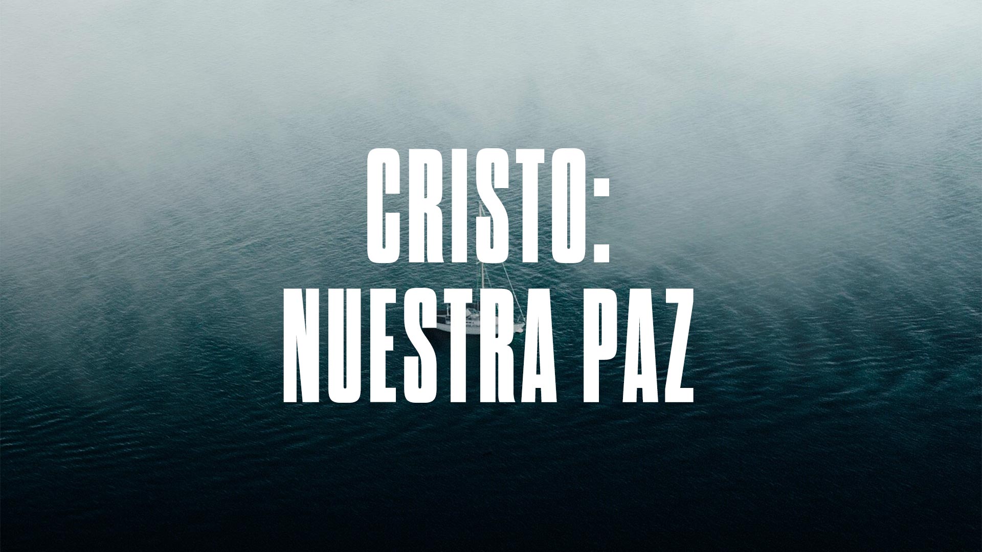 Cristo: Nuestra Paz