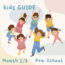 Kids Guide • Pre-School | Mes 2-3