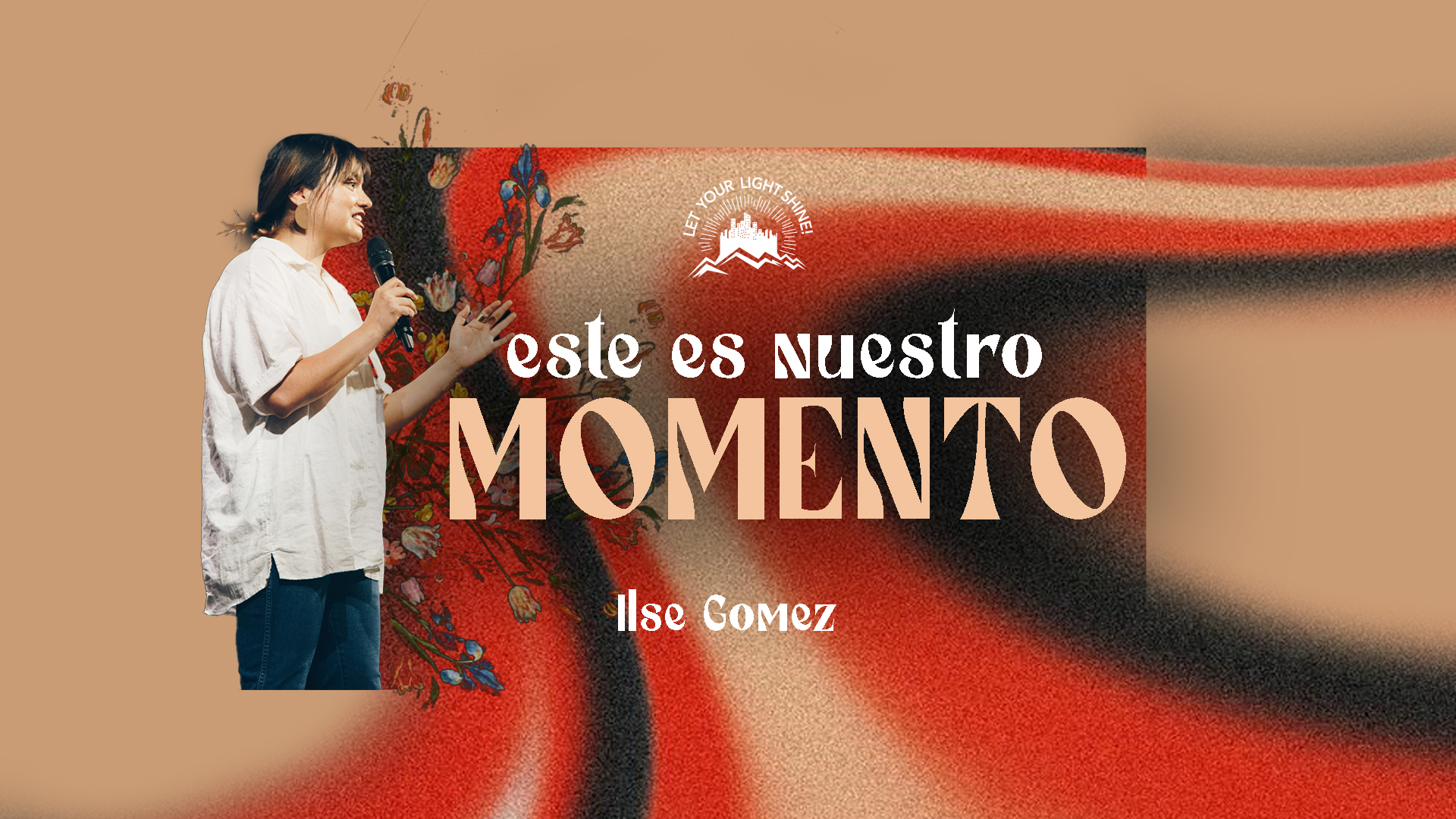 Este Es Nuestro Momento • Ilse Gómez