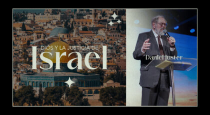 Dios y La Justicia de Israel • Dan Juster