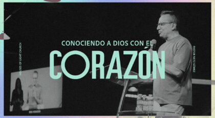 Efesios 1:17 | Conociendo a Dios con el corazón