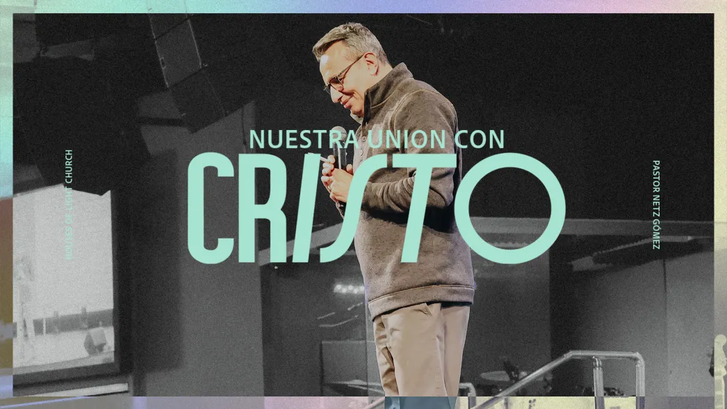 Efe. 2:4-7 | Nuestra Unión en Cristo