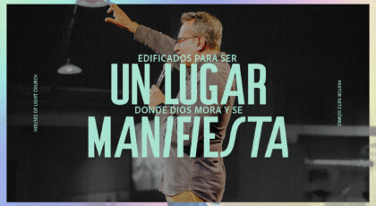 Efe. 2:17-18 | Edificados para ser un lugar donde Dios mora y se manifiesta