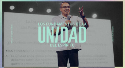 Efe 4:3 | Los fundamentos de la unidad del espiritu