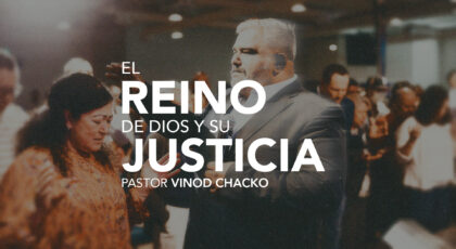 El Reino de Dios y Su Justicia