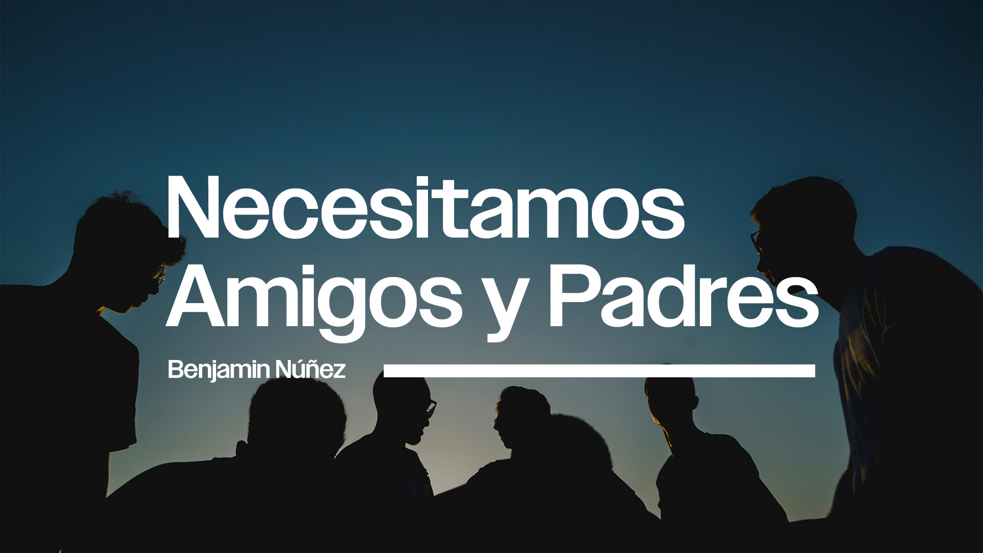 Necesitamos Amigos y Padres