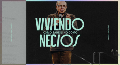 Efe. 5:12-13 | Viviendo como sabios no como necios